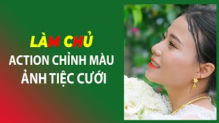 Hướng dẫn chi tiết làm chủ action chỉnh màu | Chiasepts