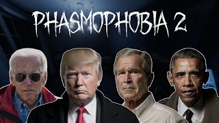 US Presidents Play Phasmophobia (Part 2)