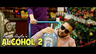 Alcohol 2 Full Video Paul G I Karan Aujla  Harj Nagra  Rupan Bal Films Latest Punjabi Song 2018