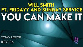 Will Smith - You Can Make It (feat. Fridayy & Sunday Service Choir) - Karaoke Instrumental - Lower