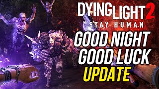 Dying Light 2 New Update is Terrifyingly Awesome!