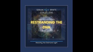 SBWC Transmission III #11   Restranding the DNA   11 Aug 2022:  MEDITATION ONLY