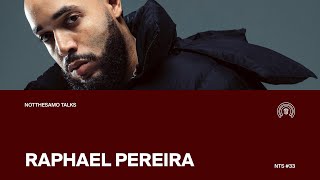 NOTTHESAMO Talks #33 - Raphael Pereira