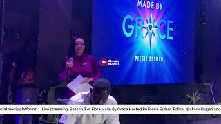 Live streaming: Season 3 of Flora Made By Grace Hosted By Piesie Esther