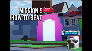 HOW TO BEAT MISSION 5 IN TDS      КАК ПРОЙТИ 5 МИСИЮ В ТДС