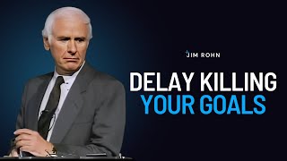 Procrastination Is Killing Your Goals | Jim Rohn Powerful Motivational Speech