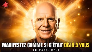 Maîtrisez L'art De La Manifestation Plus Rapidement Que Quiconque ! - Dr. Wayne Dyer En Français