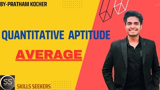 Average || Quantitative Aptitude || Theory + Questions Solved || By- Pratham Kocher