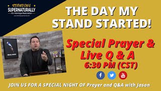 The day my stand started! Special Mothers Day Prayer & Live Q & A with Jason