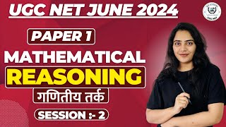 Mathematical Reasoning II UGC NET June 2024 II UGC NET Paper 1 Mathematical Reasoning II Session 2