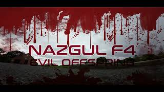 iFLIGHT NAZGUL F4 - EVIL OFFSPRING