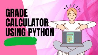 how to create a grade calculator using Python| #python #calculus #coding