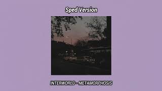 INTERWORLD - METAMORPHOSIS (Sped up version)