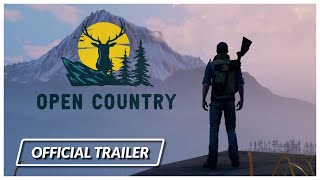 Open Country: Official Launch Trailer