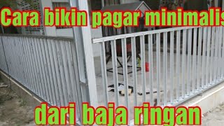 cara bikin pagar baja ringan#modelminimalis