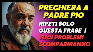 PADRE PIO:  RIPETERE QUESTE FRASI SOLO QUANDO HAI PROBLEMI SERI