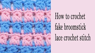 How to crochet fake broomstick lace crochet stitch / crochet for beginners