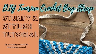 DIY Tunisian Crochet Bag Strap: Sturdy and Stylish Tutorial