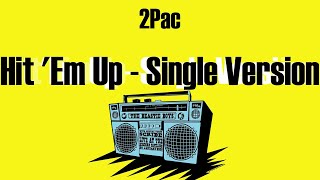 2Pac - Hit 'Em Up - Single Version (Lyrics)