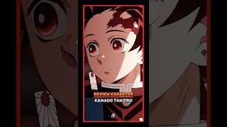 REVIEW KARAKTER KAMADO TANJIRO #anime