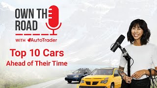 Own the Road with AutoTrader, Episode 39: Top 10 Cars That Were Ahead of Their Time