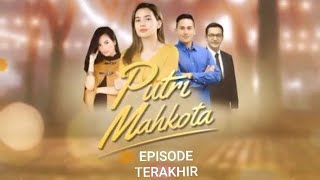 PUTRI MAHKOTA (The Crown Princess) | Episode Terakhir