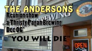 The Andersons - You Will DIe - LIVE at Reunion Show DEC 06'