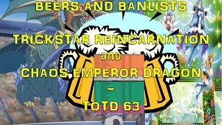 Beers and Banlists - Chaos Emperor Dragon & Trickstar Reincarnation