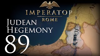 Imperator: Rome | Judean Hegemony | Episode 89