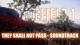 THEY SHALL NOT PASS SOUNDTRACK - BATTLEFIELD 1 [FREE DOWNLOAD]