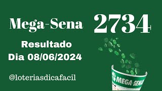 Resultado da Mega-Sena dia 08/06/2024 Mega-Sena concurso 2734 #loteriasdicafacil 🔥