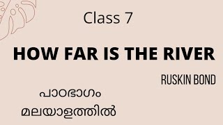 How far is the River by Ruskin Bond |malayalam | Class 7 English