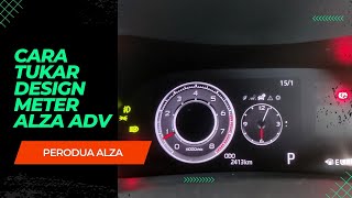 Perodua Alza ADV 2022 Cara tukar design mode meter display #perodua  #peroduaalza