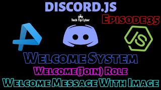 How To Make Discord.JS BOT | Episode 35 - Welcome Message(Embed) With Image(Canvas) | Tech Tip Cyber