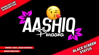 Aashiq Purana Song Status 💛 Kaka | 💛Black Screen Status Video💛 | Bubun Creation