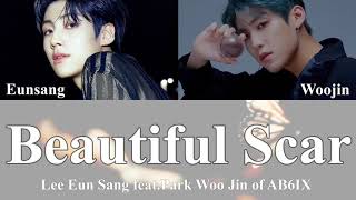 【日本語字幕/かなるび/歌詞】 Beautiful Scar-Lee Eun Sang feat.Park Woo Jin of AB6IX