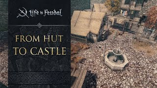 From Hut to Castle - Life is Feudal: MMO