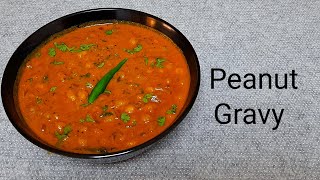 சுவையான வேர்க்கடலை கிரேவி /Healthy & Tasty Peanut Gravy/Side dish for Rice,Chapati,Roti& Dosai