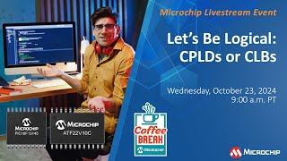 Coffee Break S14 E1 | Let’s Be Logical: CPLDs or CLBs