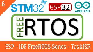 #6 ESP-IDF FreeRTOS Tasks ISR (interrupt)