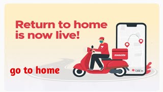 Zomato go to home full details_Zomato గో టు హోమ్ పూర్తి వివరాలు