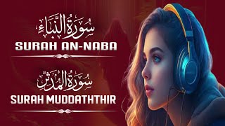 Surah Naba (سورةالنبا)  (سورةالمدثر) | Relaxing heart touching soft voice | Tajul Islam Daily Quran