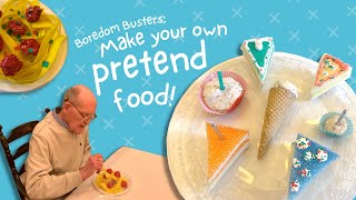 Boredom Busters with Ms. Becky - Make Your Own Pretend Food