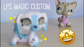 My MAGICAL LPS Custom!