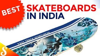 6 Best Skateboards in India with Price