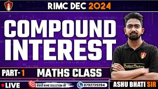 Compound Interest | RIMC Dec 2024 | RIMC Coaching | RIMC Maths Class | RIMC Online Classes