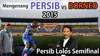 Mengenang Pertandingan Persib VS Borneo - Iwan Setiawan VS Djajang Nurjaman