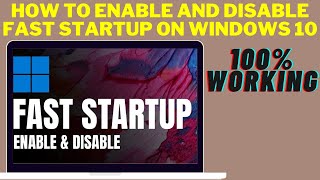 Boost Your Pc Speed: Learn How To Activate Or Deactivate Fast Startup On Windows 10!