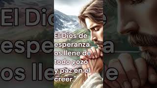 DIOS DE ESPERANZA  NOS OFRECE GOZO Y PAZ