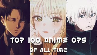 My top 100 anime openings of all time